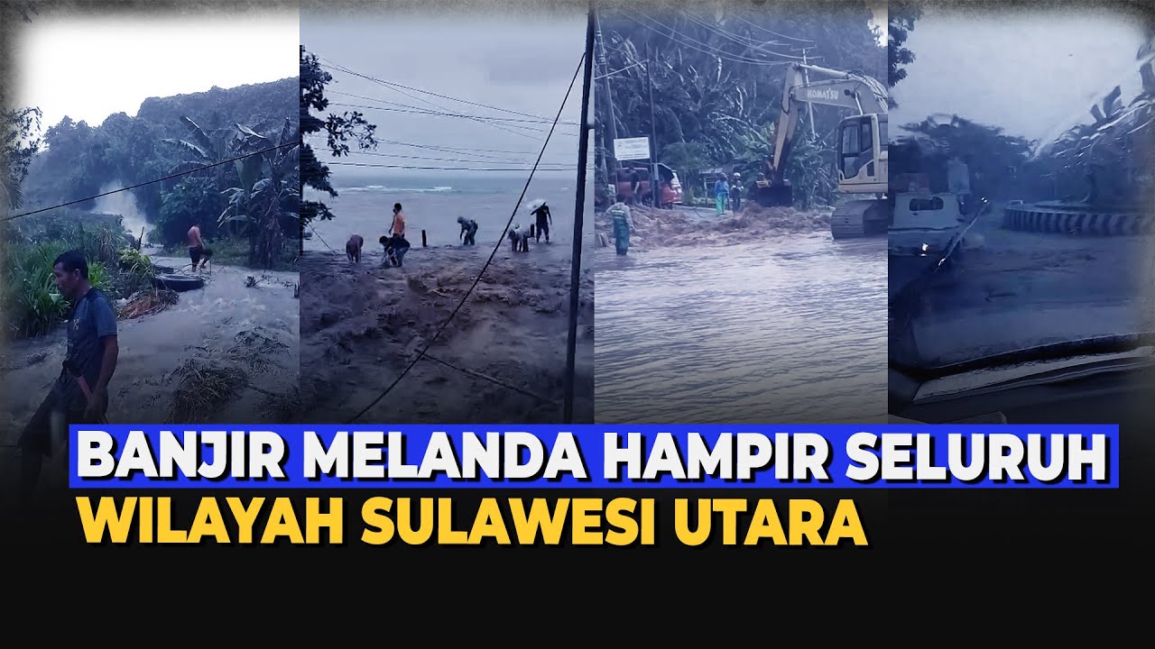 Banjir Melanda Hampir Seluruh Wilayah Sulawesi Utara