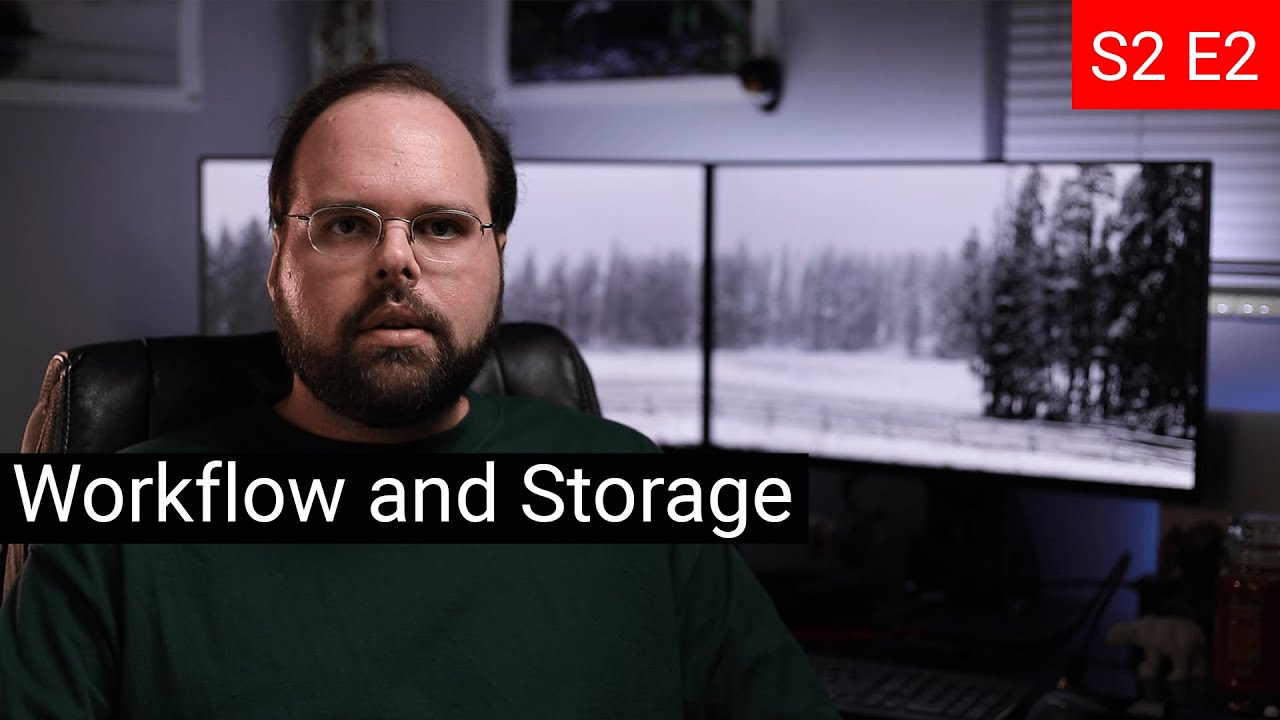 Storage and Workflows for Video - Vlog S2E2