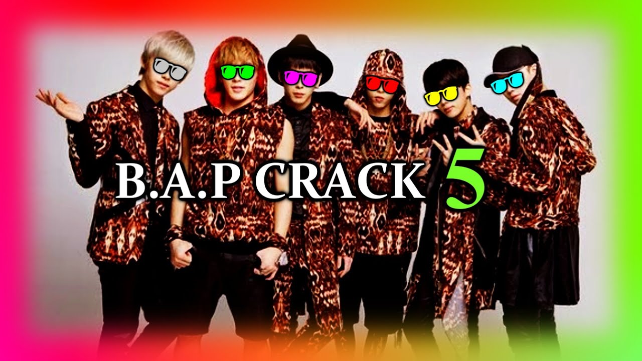 B.A.P ★ CRACK #5
