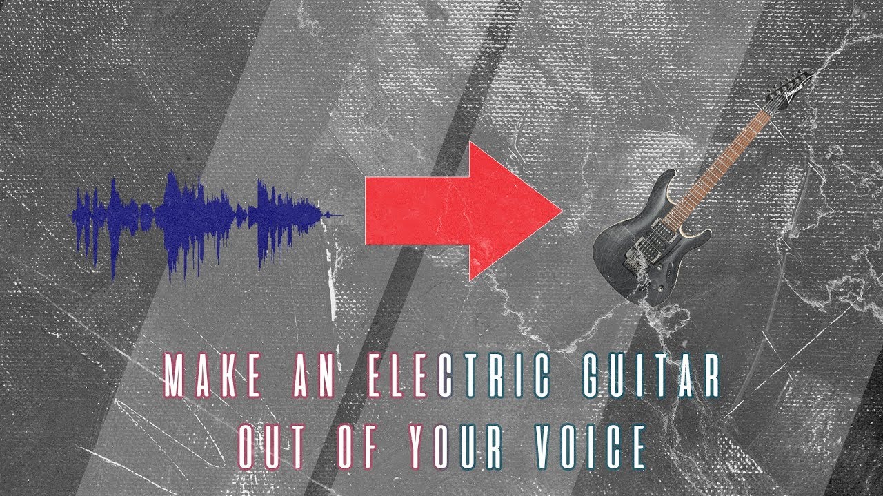 How To Turn Your Vocals into an Electric Guitar