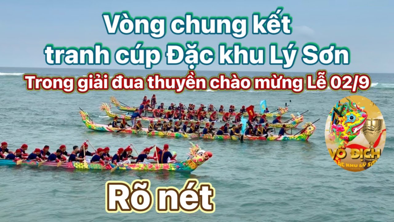 Đua thuyền Lý Sơn 24/8/2025| vòng chung kết tranh cúp đặc khu đầu tiên giải đua thuyền mừng Lễ 02/9