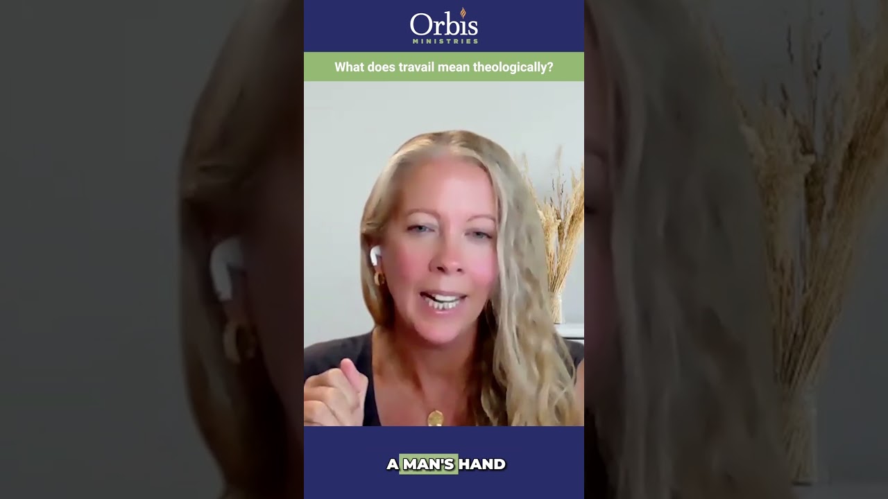 What Does Travailing Mean Theologically? | Jo McKay