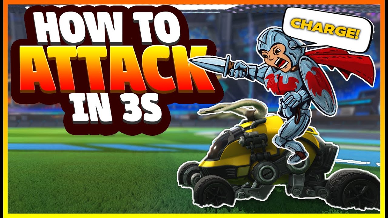 How To Attack In 3s | How To Position In Rocket league