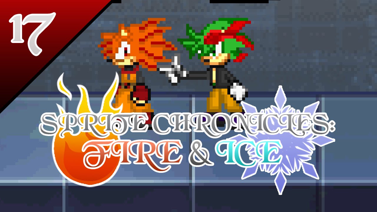 Sprite Chronicles: Fire and Ice Episode 17