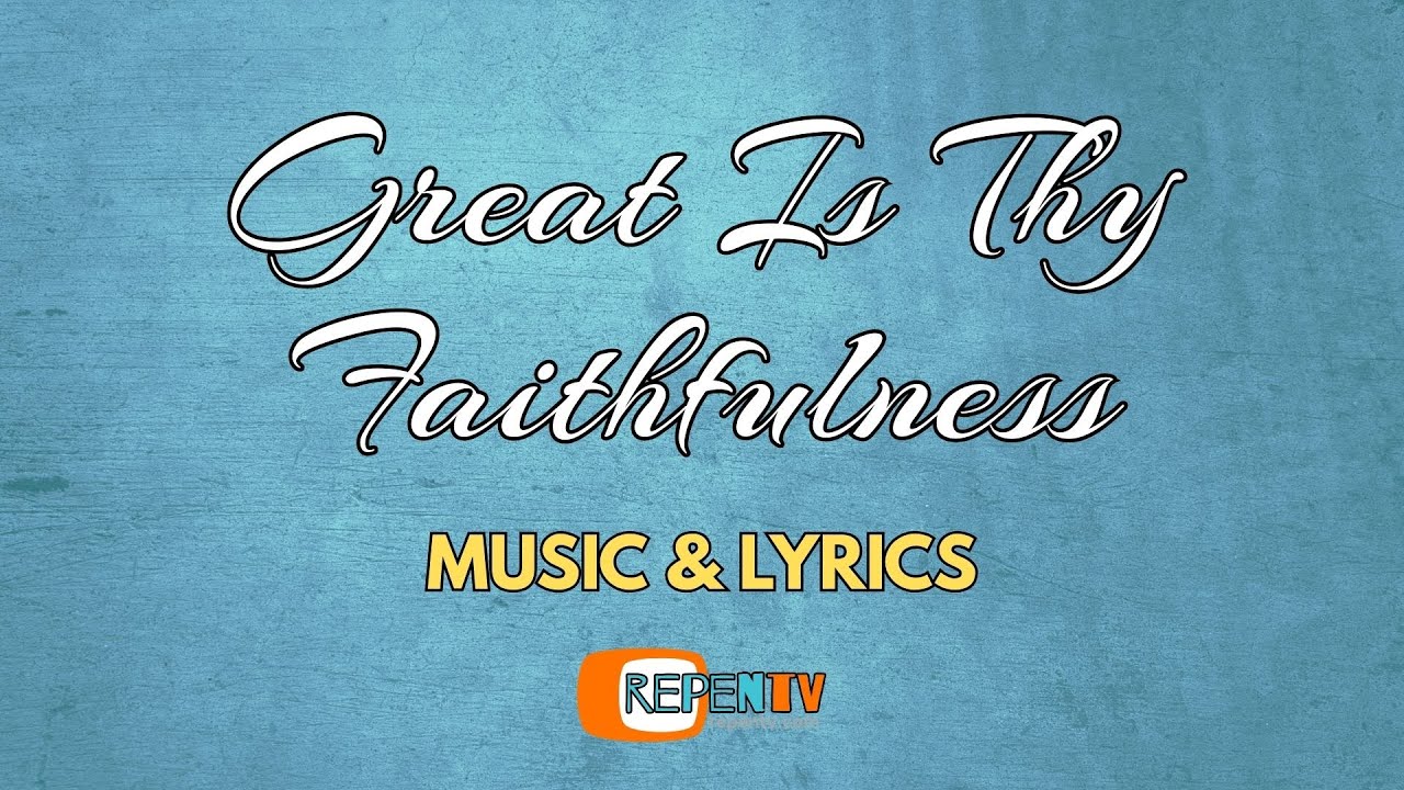 Great Is Thy Faithfulness