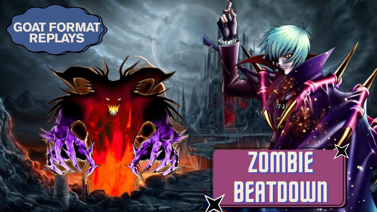 Zombie Aggro | GOAT format Deck | Replays Yugioh/EdoPro