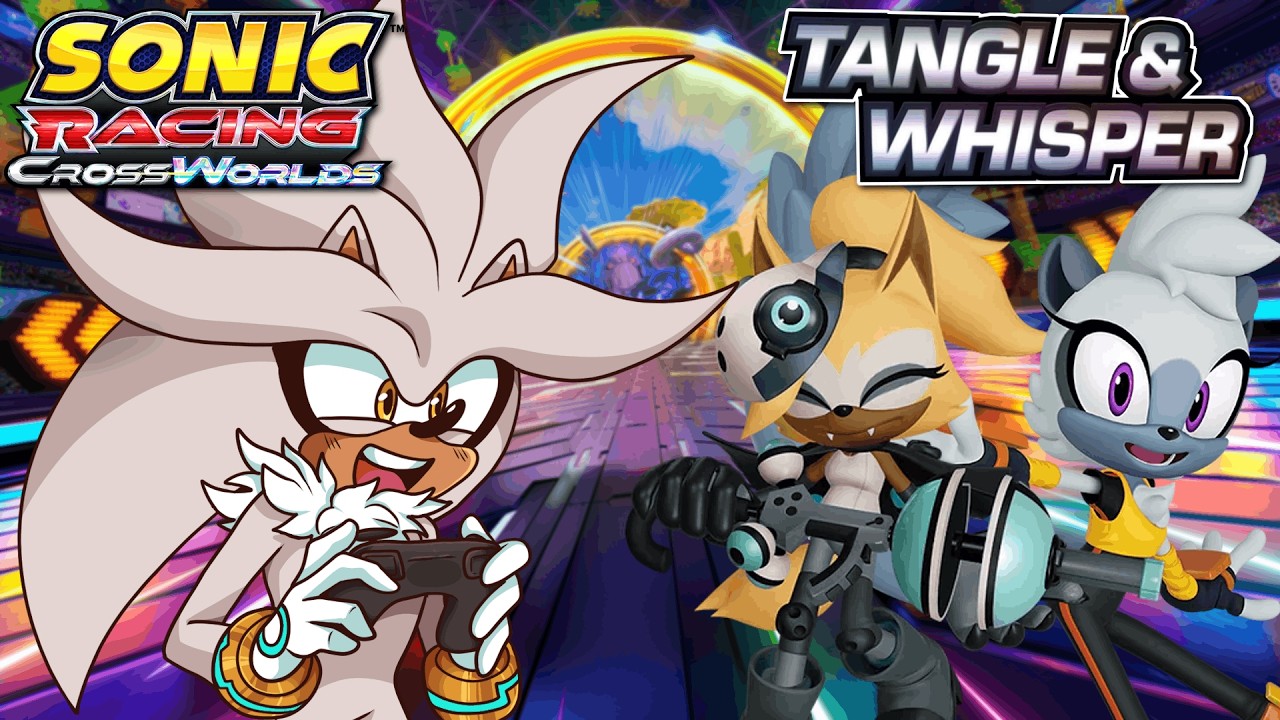 TANGLE & WHISPER! | Silver Plays Sonic Racing: CrossWorlds Festival!