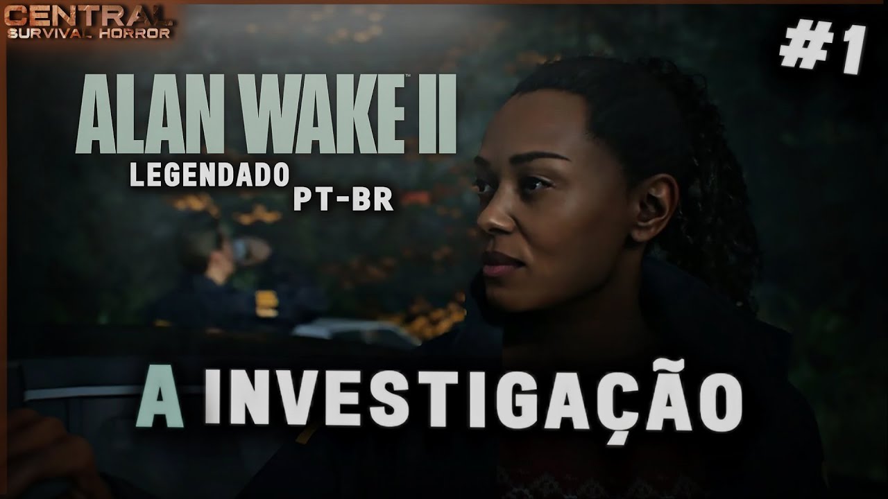 ALAN WAKE 2 #1 O INÍCIO DE GAMEPLAY - A INVESTIGAÇÃO - LEGENDADO EM PORTUGUÊS PT-BR / XBOX SERIES S