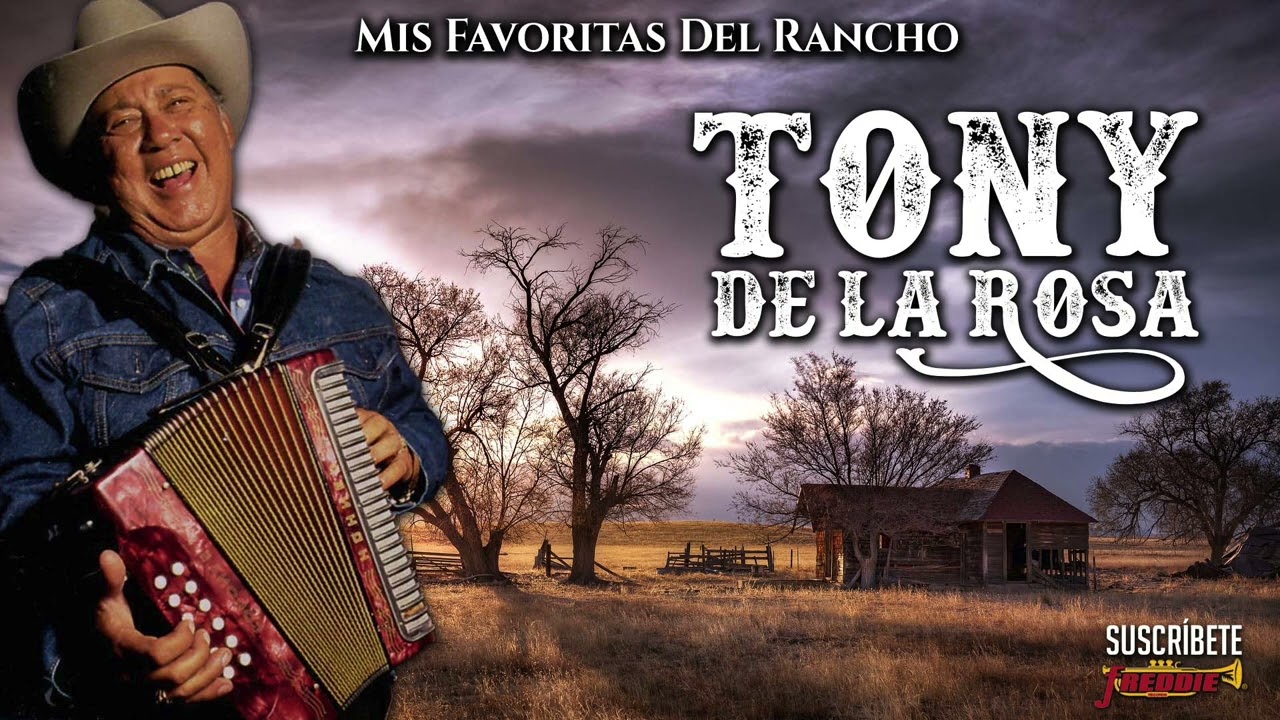 Tony De La Rosa - Mis Favoritas Del Rancho