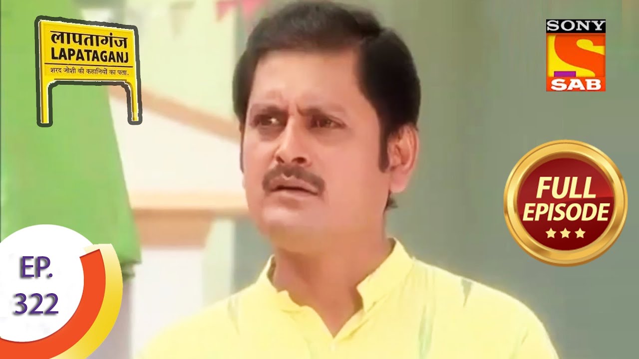 Ep 322 - Prasanna's Truth Revealed - Lapataganj - Full Episode