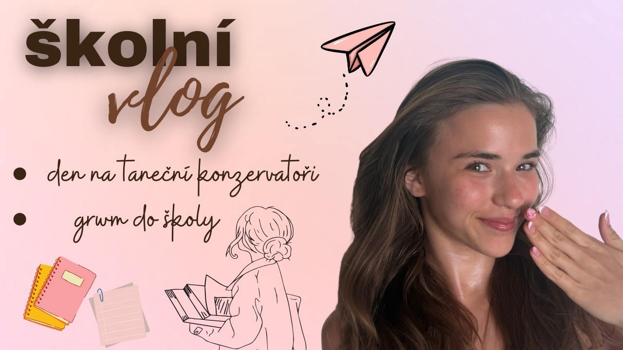 Vlog ze školy (taneční konzervatoř)🩰✨🤍⏰
