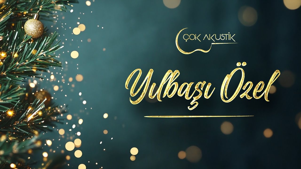 &Ccedil;ok Akustik Yılbaşı &Ouml;zel Kolaj!