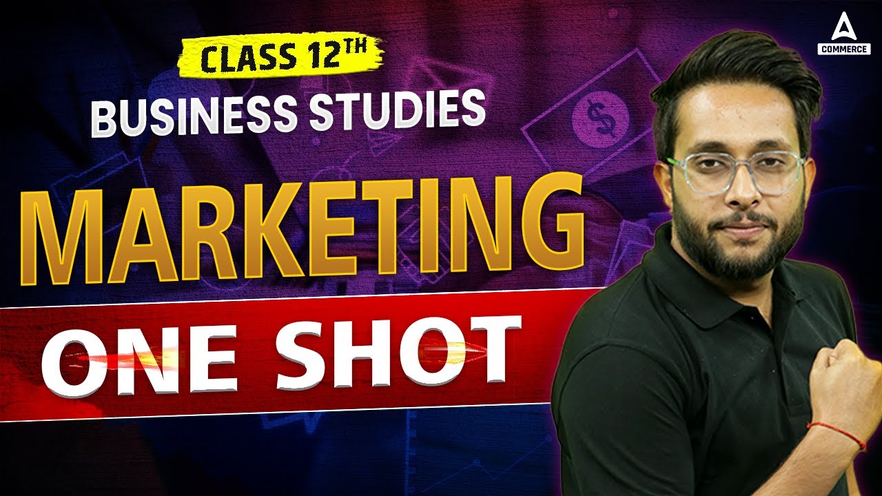 Class 12 Business Studies | Marketing Class 12 One Shot | By Harsh Sir