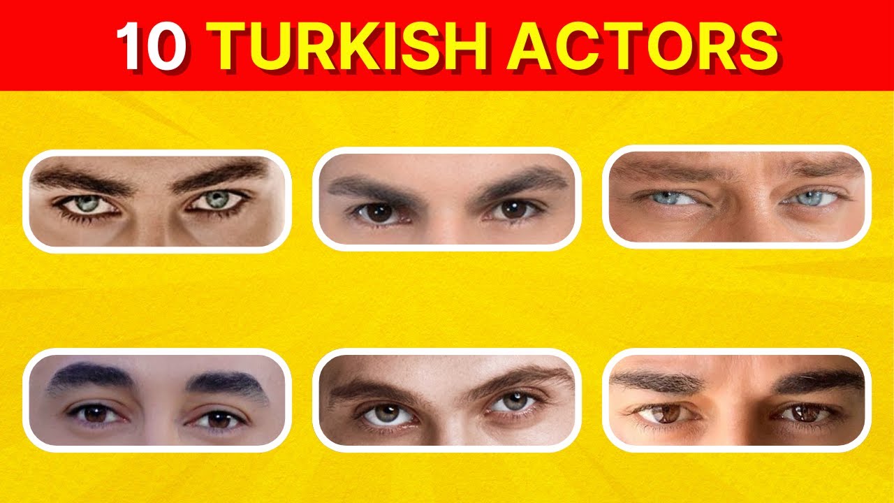 Guess the Turkish Actor by Their Eyes &ndash; Can You Spot Them All?👀🤔