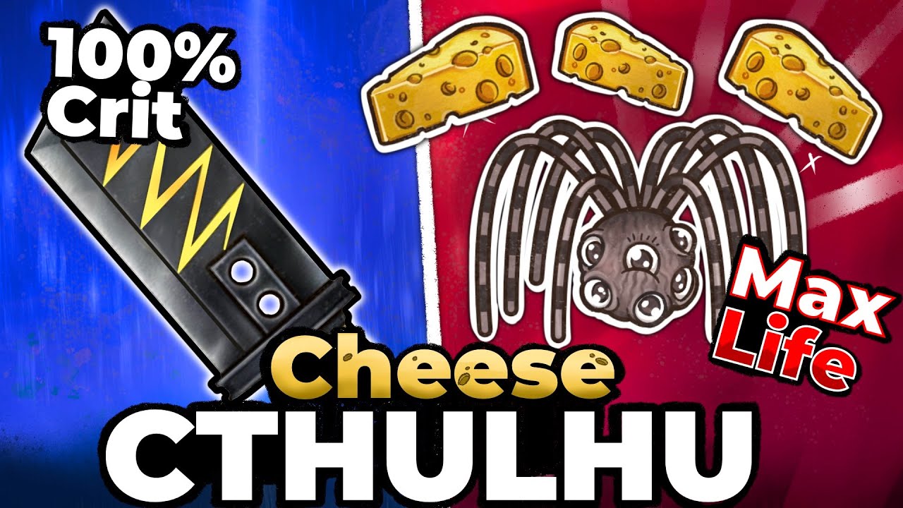 100% Crit Busted Blade with Max Life Stacking Cheese Cthulhu
