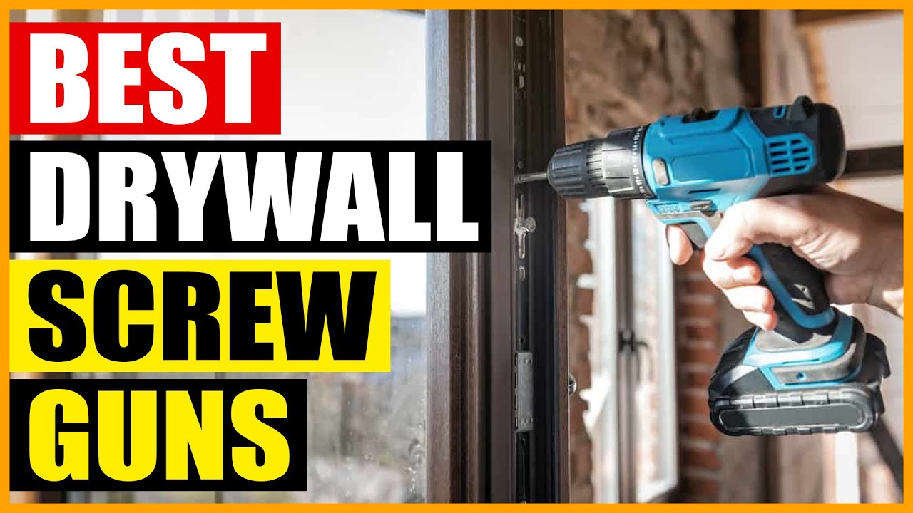 5 Best Drywall Screw Guns (Reviews & Buying Guide) 2025