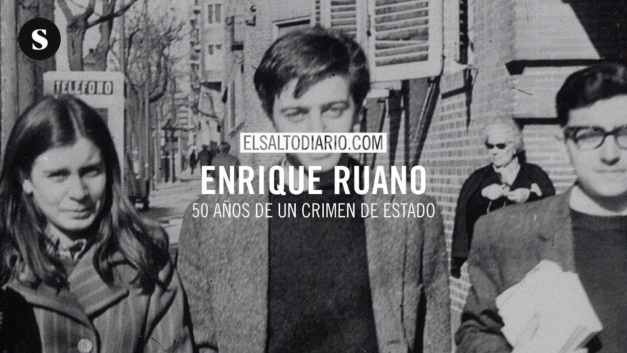 Enrique Ruano. 50 años de un crimen de Estado