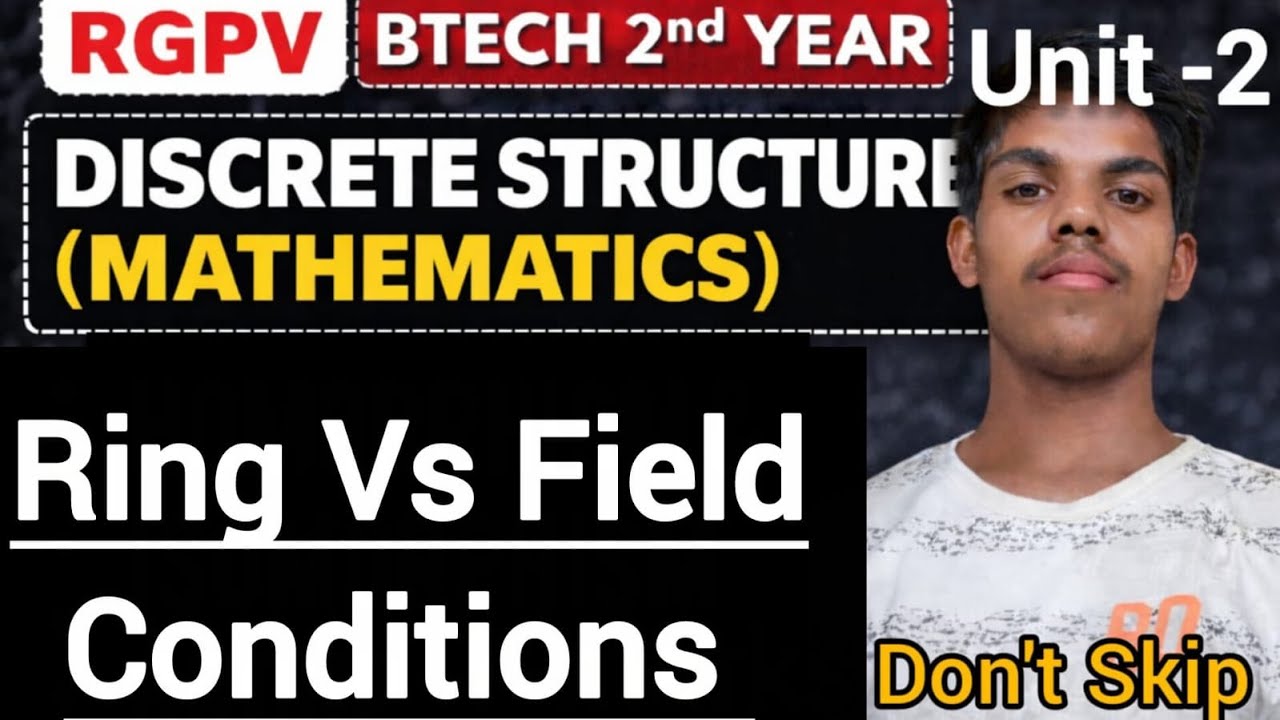 Ring vs Field: Pure Concept Clear in 10 Mins! Algebraic Systems| 📝 Discrete Structure RGPV Exam