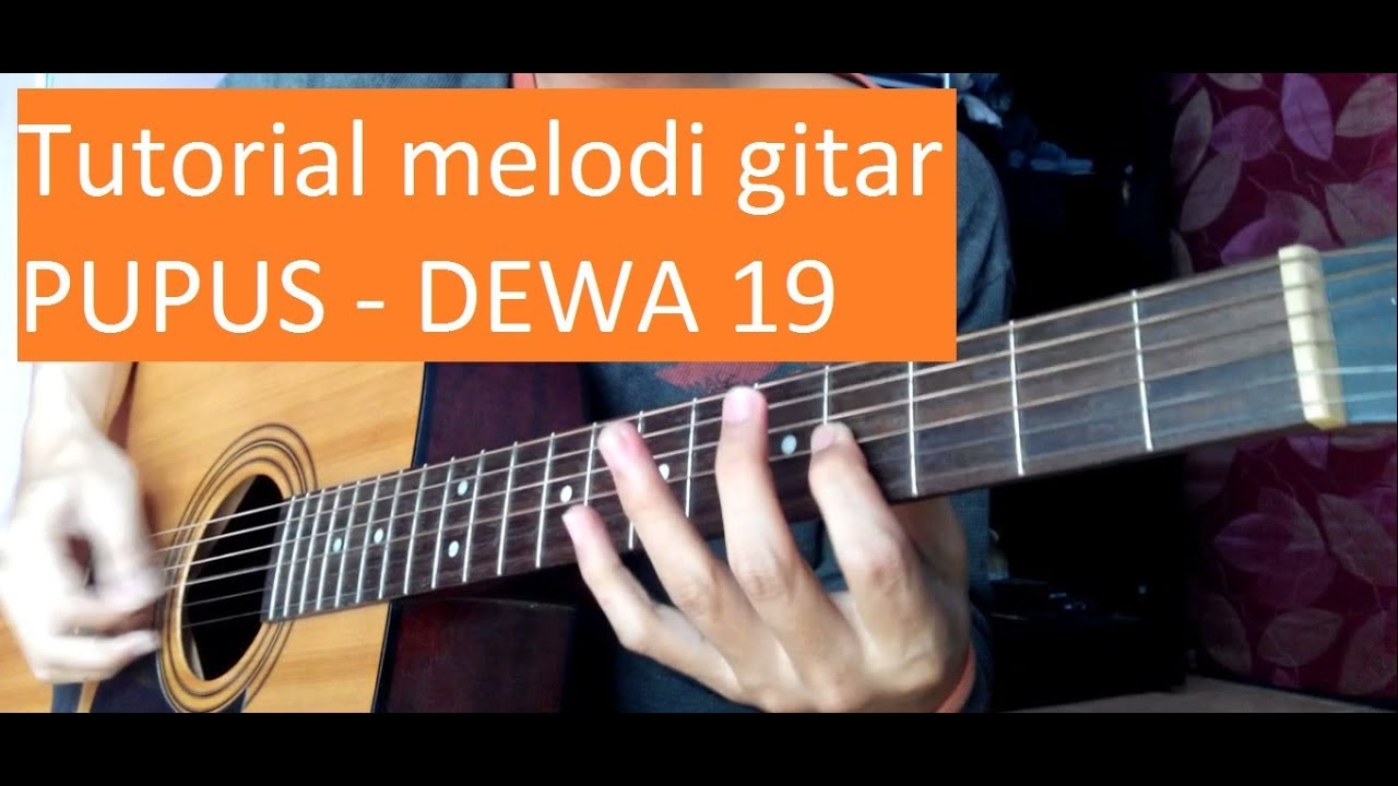 tutorial melodi gitar pupus Dewa 19 - belajar melodi gitar pupus (acoustic)
