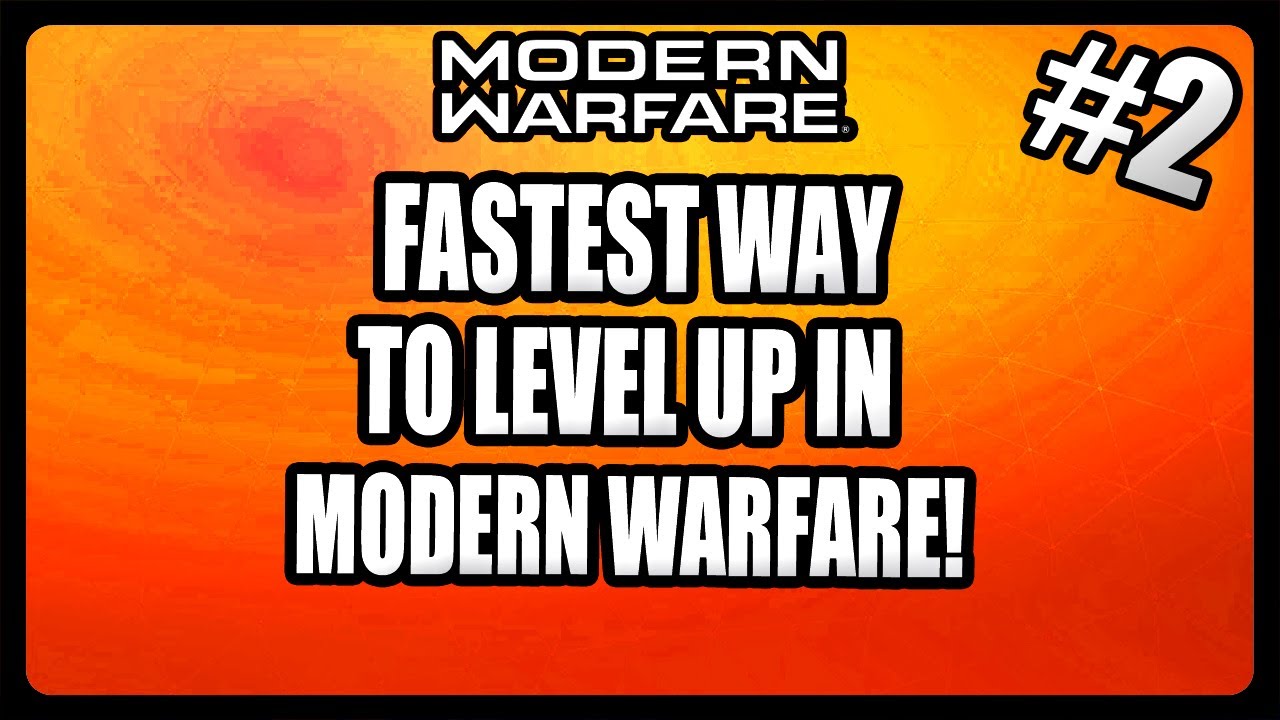 How To LEVEL UP FAST in Modern Warfare! FASTEST AND EASIEST WAY! (Modern Warfare) #2