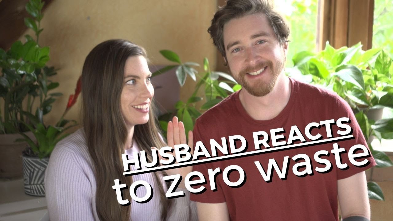 What my Husband Really Thinks of Zero Waste Living