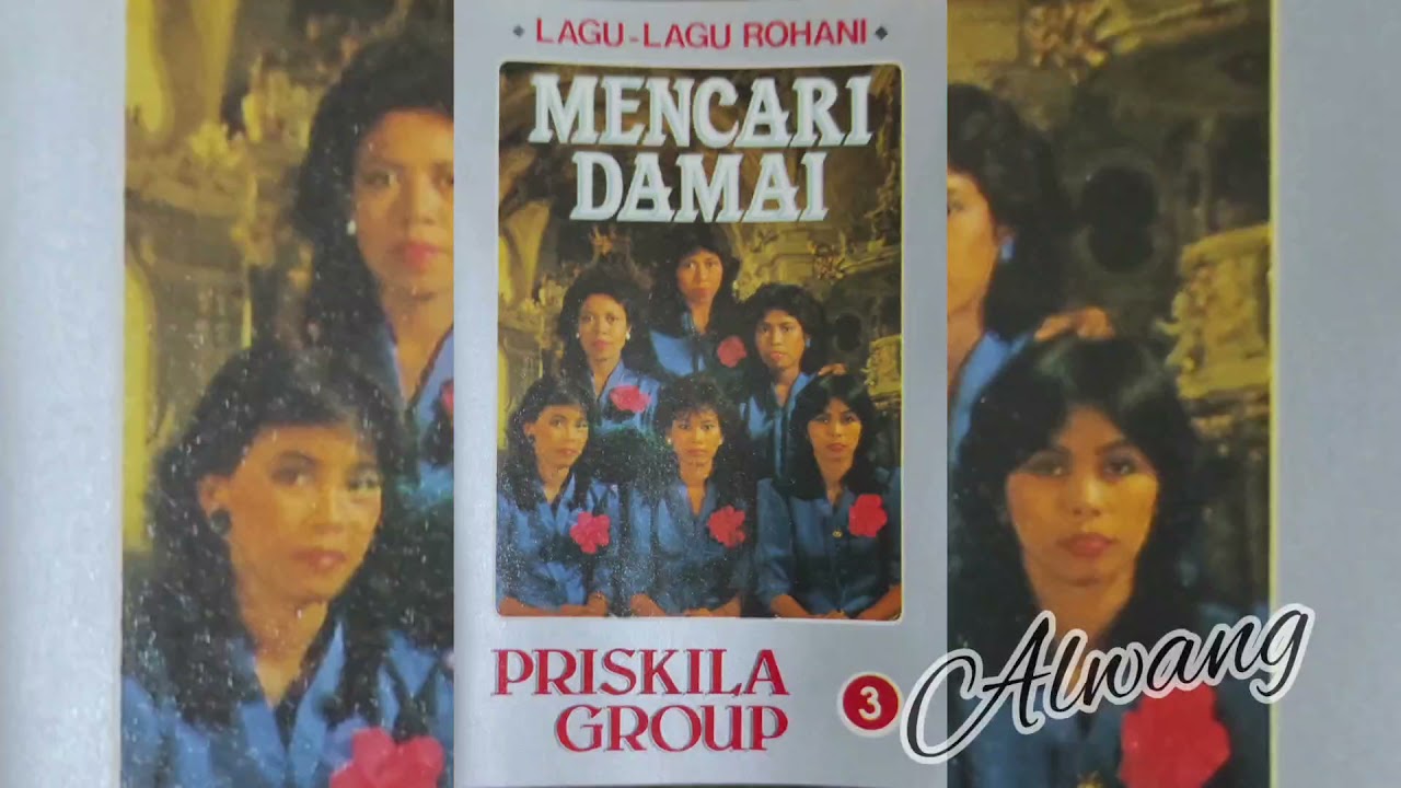 Priskila Group - Mencari Damai ( Side A )