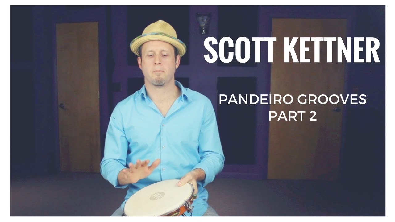 Pandeiro Grooves Part 2 - Scott Kettner