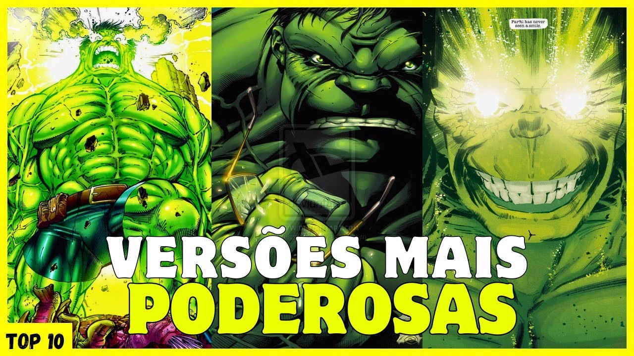Top 10 versões mais poderosas do Hulk