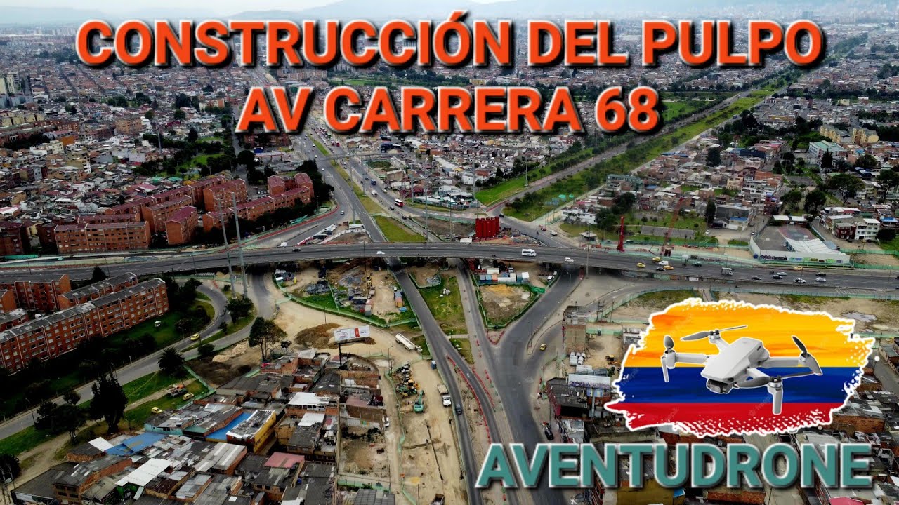 Asi va la construccion del pulpo - AVENIDA CARRERA 68 CON PRIMERA DE MAYO