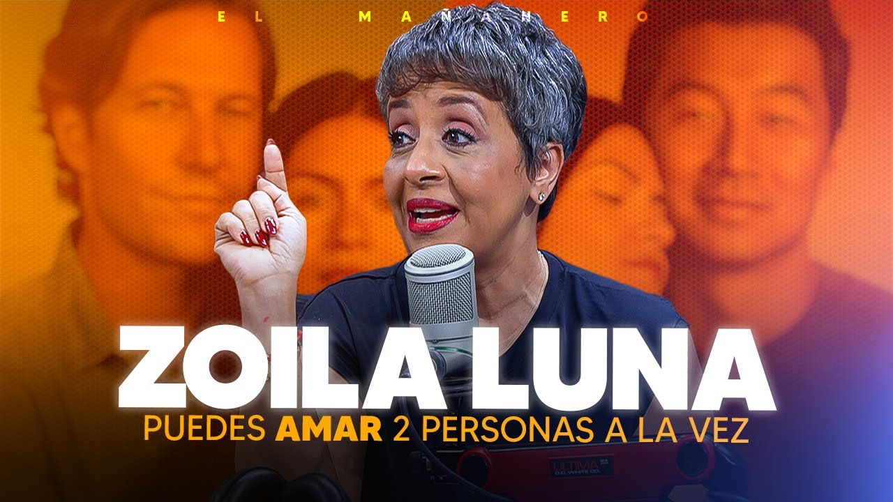 Es posible amar 2 personas a la vez - Zoila Luna