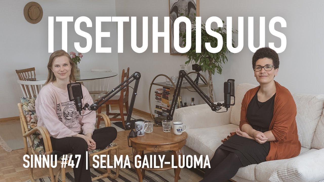 Itsetuhoisuus ja itsemurhat (Selma Gaily-Luoma) | #sinnu 47