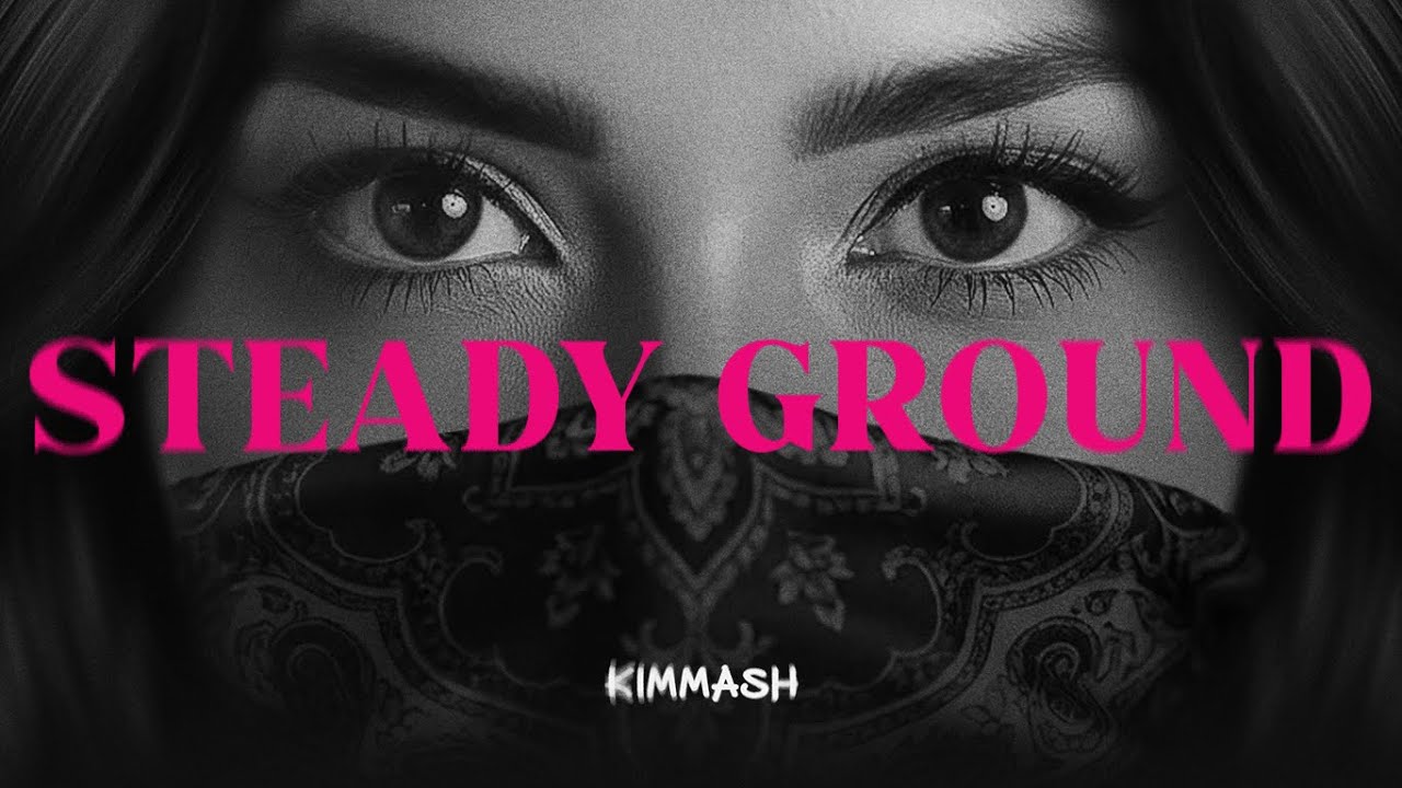 Kimmash - Steady Ground (Official audio)