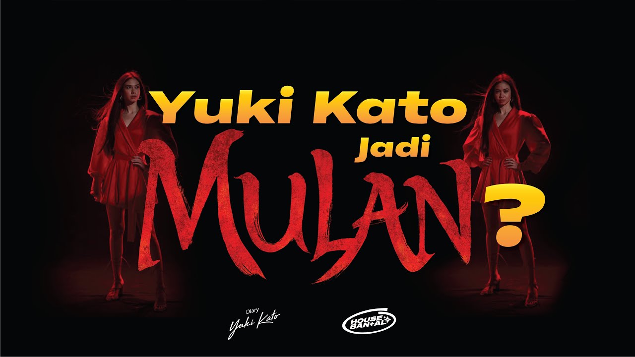 YUKI KATO JADI MULAN??
