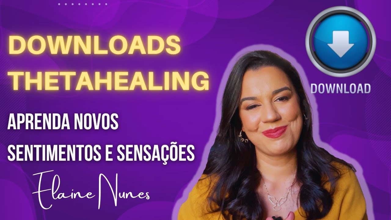 ThetaHealing® Downloads | o que é  ? | Aprenda novos sentimentos e sensações
