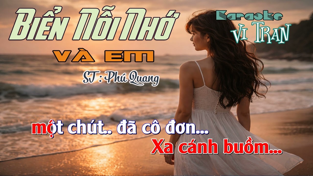 Karaoke Biển Nỗi Nhớ Và Em – Tone Nữ | Karaoke Vi Tran