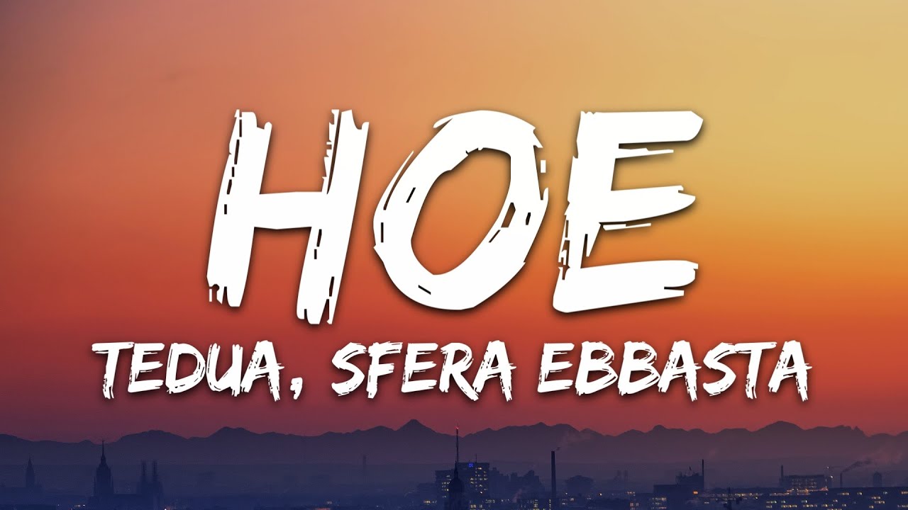Tedua & Sfera Ebbasta - Hoe (Testo/Lyrics)