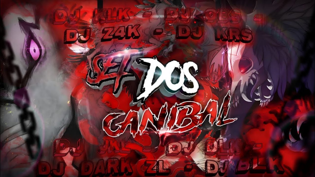 SET DOS CANIBAL ☠️🎭×͜×