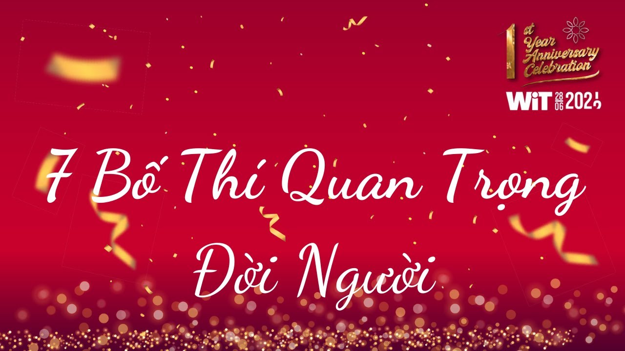 7 Bố Th&iacute; Quan Trọng Đời Người L&agrave; G&igrave;? Thấu Hiểu Nội T&acirc;m, Kiến Tạo An Vui - WIT
