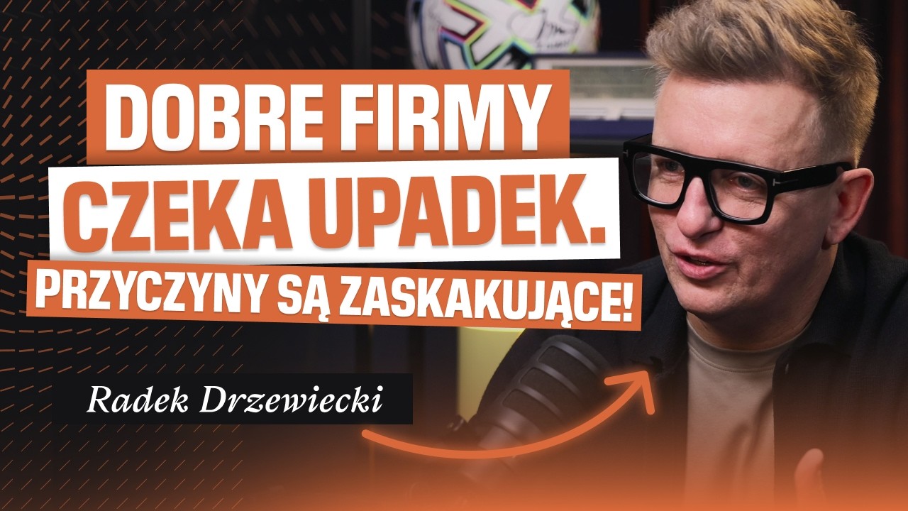 Dlaczego dobre firmy upadają? | Radek Drzewiecki | TO JEST STRATEGIA