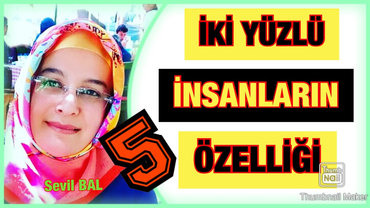İKİ YÜZLÜ İNSANLARI NASIL ANLARIZ