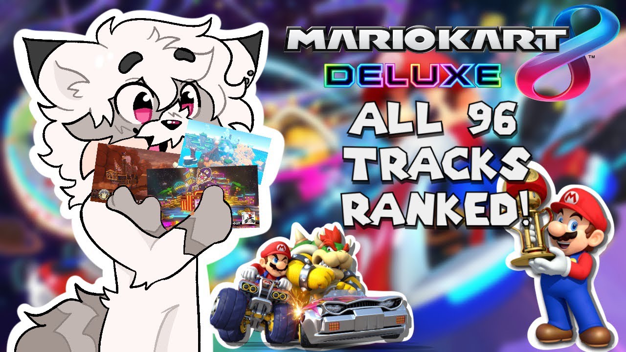 All 96 Mario Kart 8 Deluxe Tracks RANKED Worst to Best