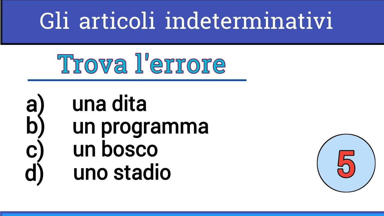 Italian quiz #354/level A1/Italiano per stranieri/Gli articoli indeterminativi