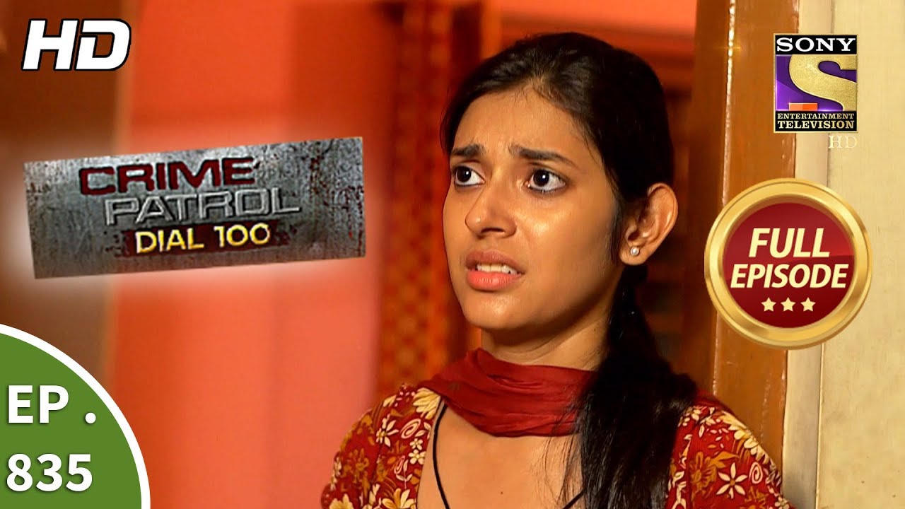 Crime Patrol Dial 100 - Ep 835 - Full Episode - 3rd August, 2018