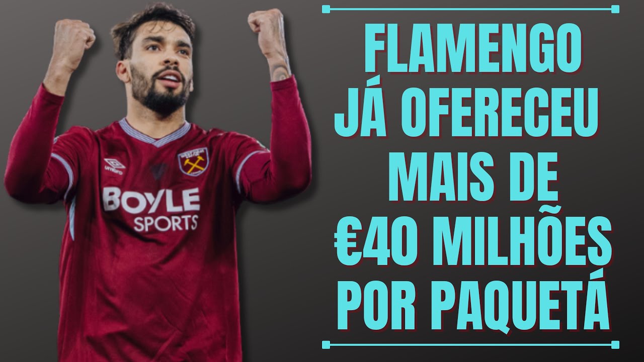 Flamengo já ofereceu mais de €40 milhões por Lucas Paquetá, mas o West Ham não quer liberá-lo agora