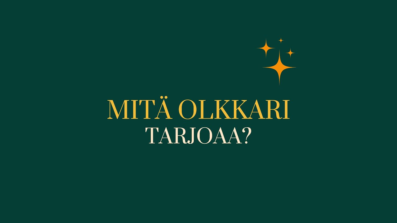 Mit&auml; Olkkari tarjoaa?