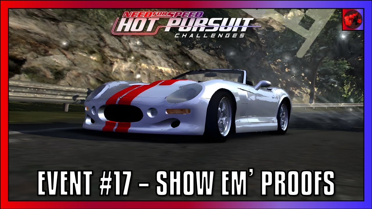 Event #17 - Show Em' Proofs | NFS: Hot Pursuit Challenges