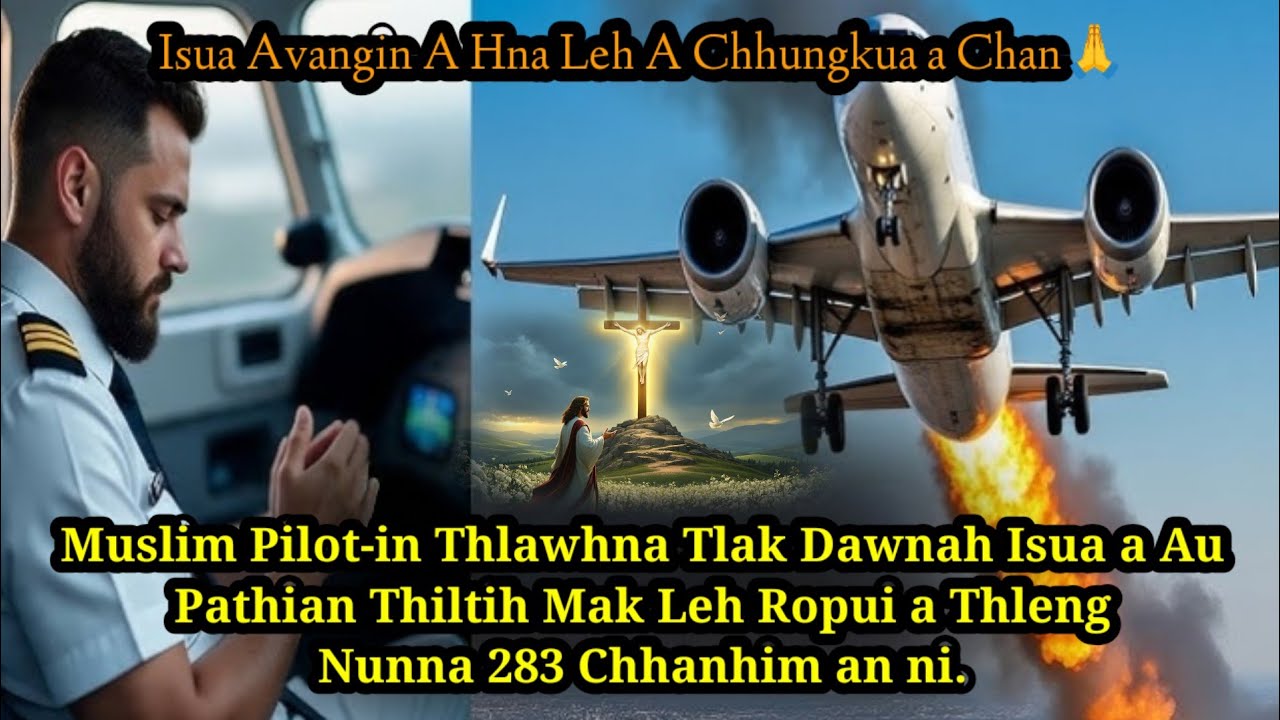 Muslim Pilot-in Thlawhna tlak dawnah Isua a au🙏Nunna 283 chhanhim an ni