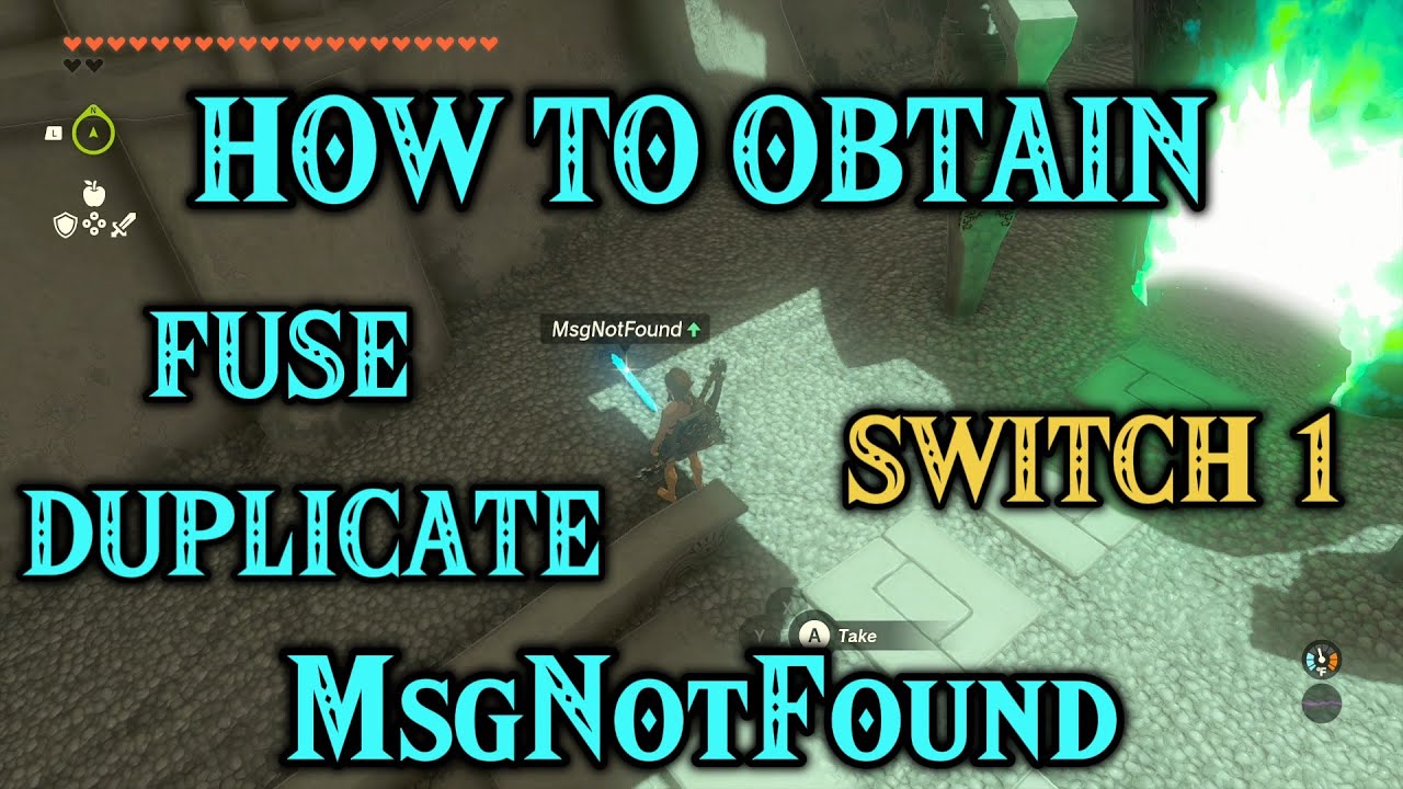 The ULTIMATE Unbreakable Master Sword Guide to Obtain Duplicate Fuse MsgNotFound Version 1.4.2 Totk
