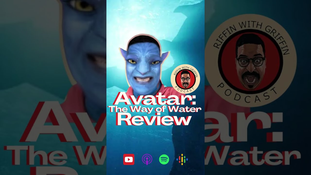 Avatar 2 Review #RiffinWithGriffin