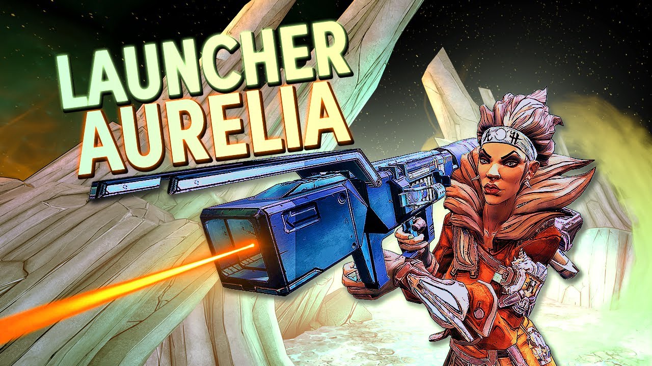 Borderlands The Pre-Sequel: Launcher Aurelia
